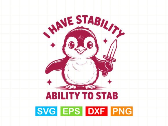 A Design Review of the I Have Stability Ability to Stab Graphic