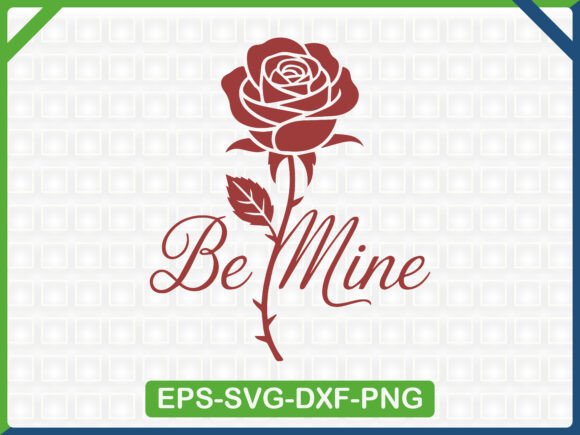 Be Mine Valentine Flower SVG: Graphics & Shirt Designs
