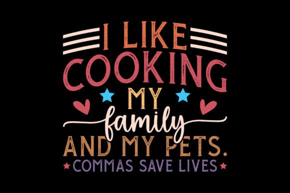 Crafting with Cooking & Pets Graphics for T-Shirts
