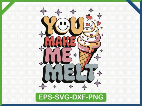 You Make Me Melt SVG – A Designer’s Honest Take